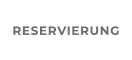 RESERVIERUNG